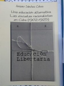 Una educación alternativa las escuelas racionalistas en Cuba Amparo Sanchez Cobos catalogo cnt lanzarote . distribuidora cnt lanzarote . cnt lanzarote . cntlanzarote.noblogs.org . cntlanzarote[arroba]autistici.org cnt ait lanzarote