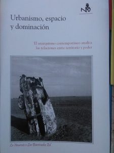 Urbanismo espacio y dominacion la neurosis o a las barricadas . catalogo cnt lanzarote . distribuidora cnt lanzarote . cnt lanzarote . cntlanzarote.noblogs.org . cntlanzarote[arroba]autistici.org cnt ait lanzarote